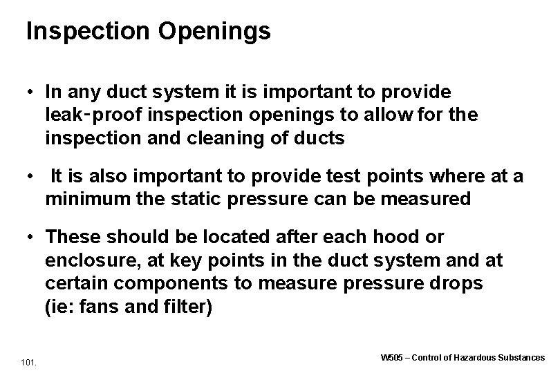 Inspection Openings • In any duct system it is important to provide leak‑proof inspection Inspection Openings • In any duct system it is important to provide leak‑proof inspection