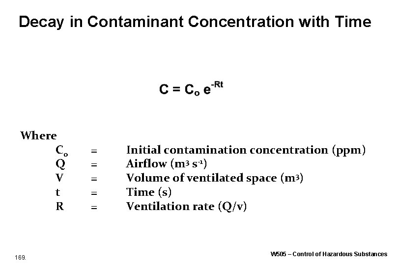 Decay in Contaminant Concentration with Time Where Co Q V t R 169. = Decay in Contaminant Concentration with Time Where Co Q V t R 169. =