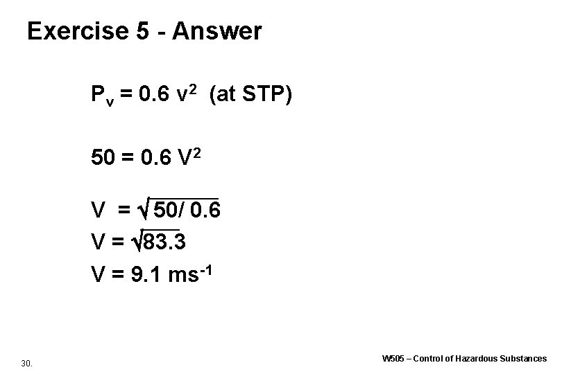 Exercise 5 - Answer Pv = 0. 6 v 2 (at STP) 50 = Exercise 5 - Answer Pv = 0. 6 v 2 (at STP) 50 =