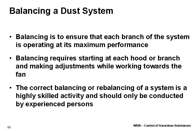 Balancing a Dust System • Balancing is to ensure that each branch of the Balancing a Dust System • Balancing is to ensure that each branch of the