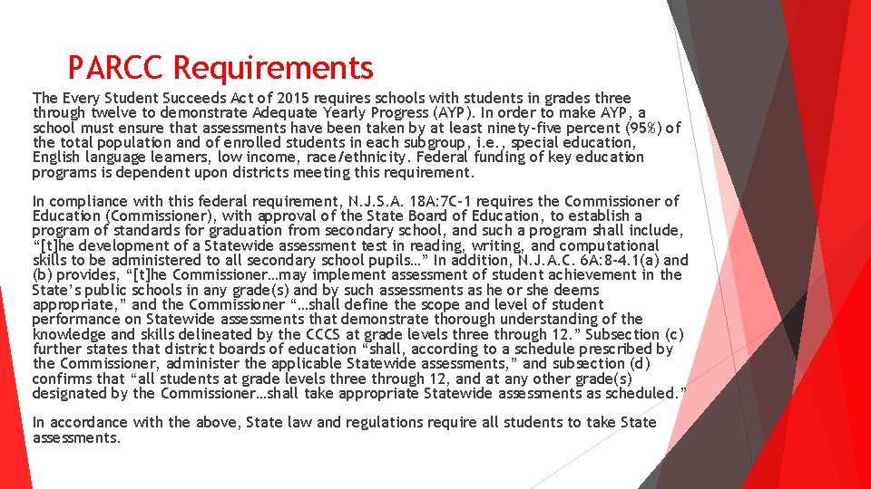 PARCC Requirements The Every Student Succeeds Act of 2015 requires schools with students in PARCC Requirements The Every Student Succeeds Act of 2015 requires schools with students in