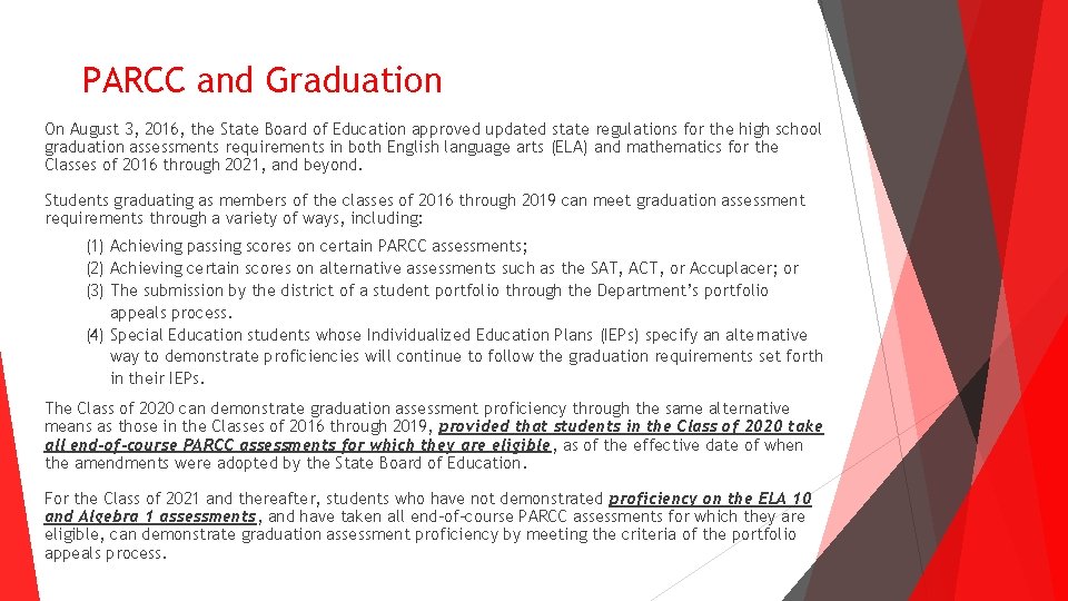 PARCC and Graduation On August 3, 2016, the State Board of Education approved updated PARCC and Graduation On August 3, 2016, the State Board of Education approved updated