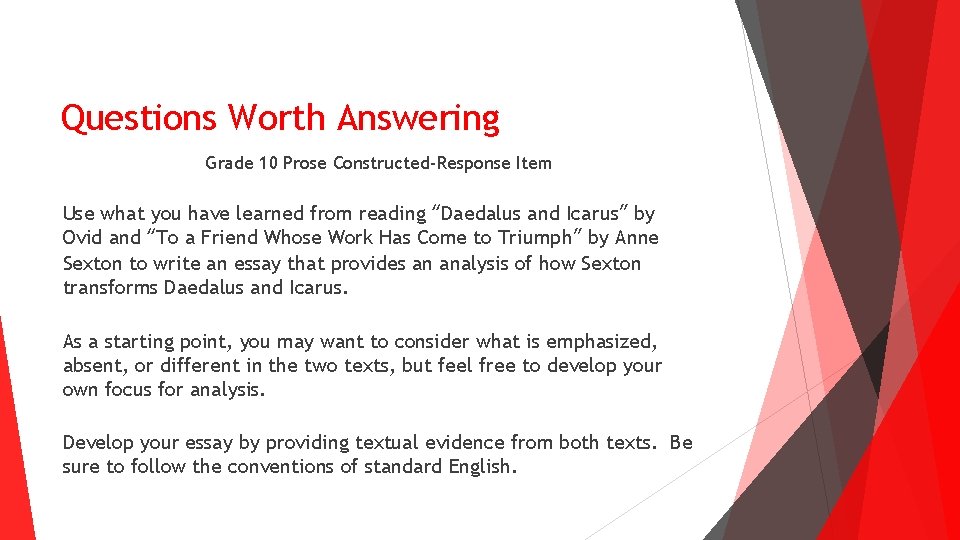 Questions Worth Answering Grade 10 Prose Constructed-Response Item Use what you have learned from Questions Worth Answering Grade 10 Prose Constructed-Response Item Use what you have learned from