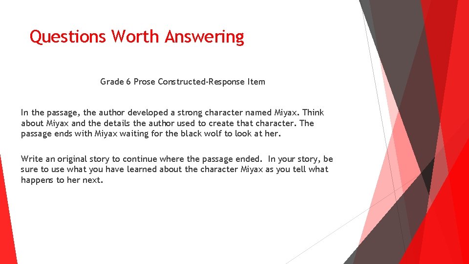 Questions Worth Answering Grade 6 Prose Constructed-Response Item In the passage, the author developed Questions Worth Answering Grade 6 Prose Constructed-Response Item In the passage, the author developed
