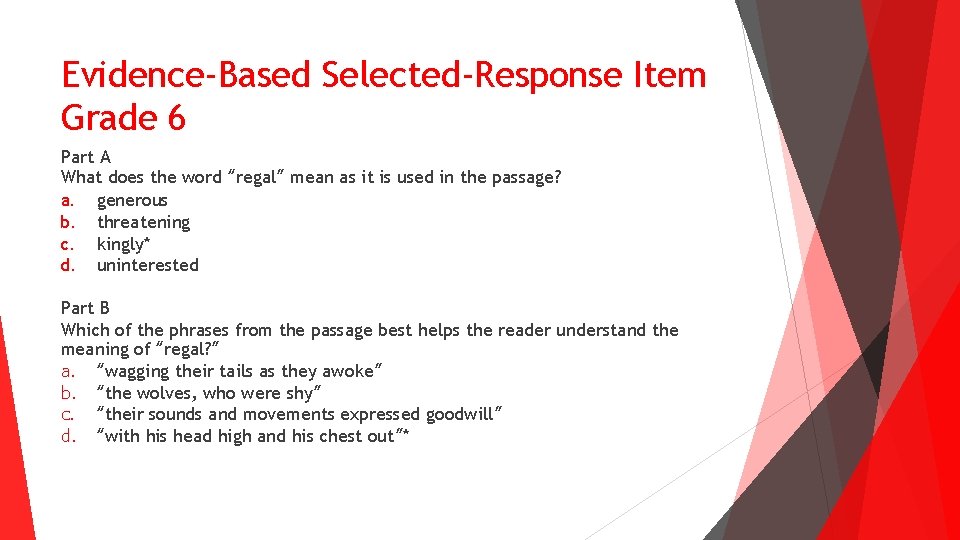 Evidence-Based Selected-Response Item Grade 6 Part A What does the word “regal” mean as Evidence-Based Selected-Response Item Grade 6 Part A What does the word “regal” mean as