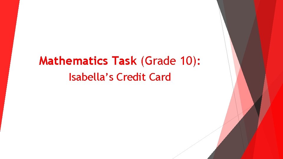 Mathematics Task (Grade 10): Isabella’s Credit Card Mathematics Task (Grade 10): Isabella’s Credit Card
