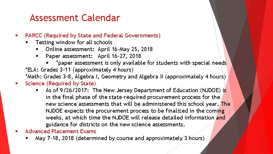 Assessment Calendar § § § PARCC (Required by State and Federal Governments) § Testing Assessment Calendar § § § PARCC (Required by State and Federal Governments) § Testing
