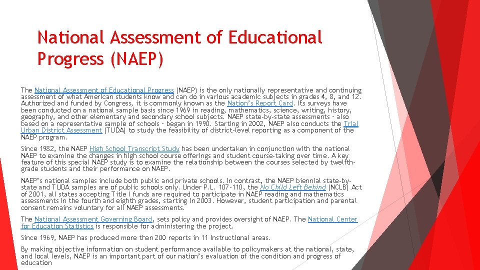 National Assessment of Educational Progress (NAEP) The National Assessment of Educational Progress (NAEP) is National Assessment of Educational Progress (NAEP) The National Assessment of Educational Progress (NAEP) is