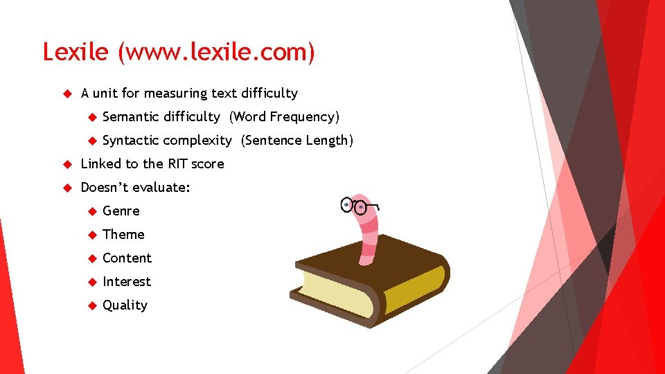 Lexile (www. lexile. com) A unit for measuring text difficulty Semantic difficulty (Word Frequency) Lexile (www. lexile. com) A unit for measuring text difficulty Semantic difficulty (Word Frequency)