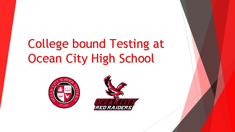 College bound Testing at Ocean City High School College bound Testing at Ocean City High School