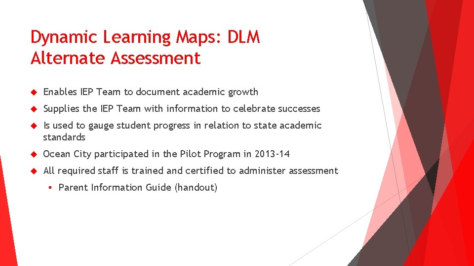 Dynamic Learning Maps: DLM Alternate Assessment Enables IEP Team to document academic growth Supplies Dynamic Learning Maps: DLM Alternate Assessment Enables IEP Team to document academic growth Supplies