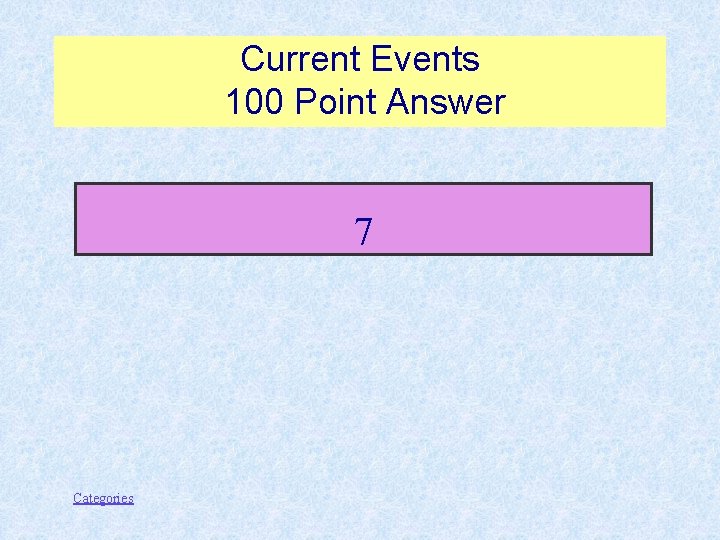 Current Events 100 Point Answer 7 Categories 