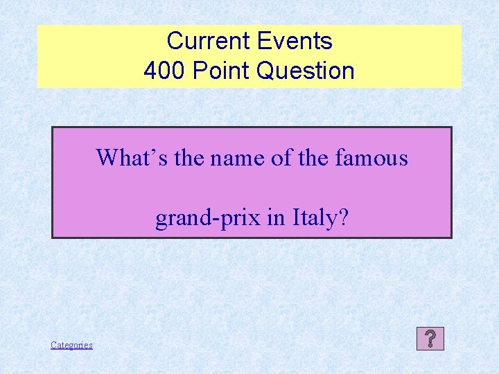 Current Events 400 Point Question What’s the name of the famous grand-prix in Italy?