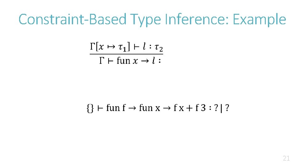 Constraint-Based Type Inference: Example 21 