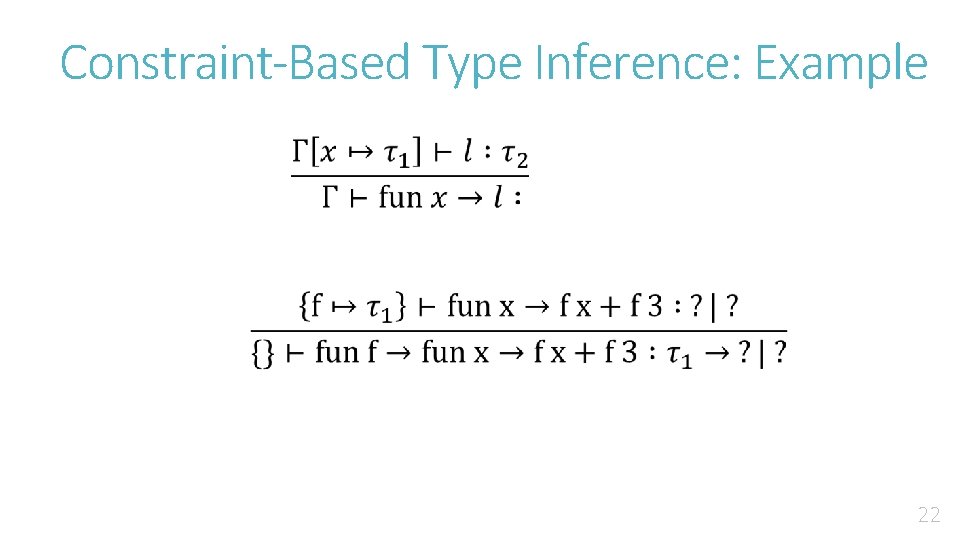 Constraint-Based Type Inference: Example 22 