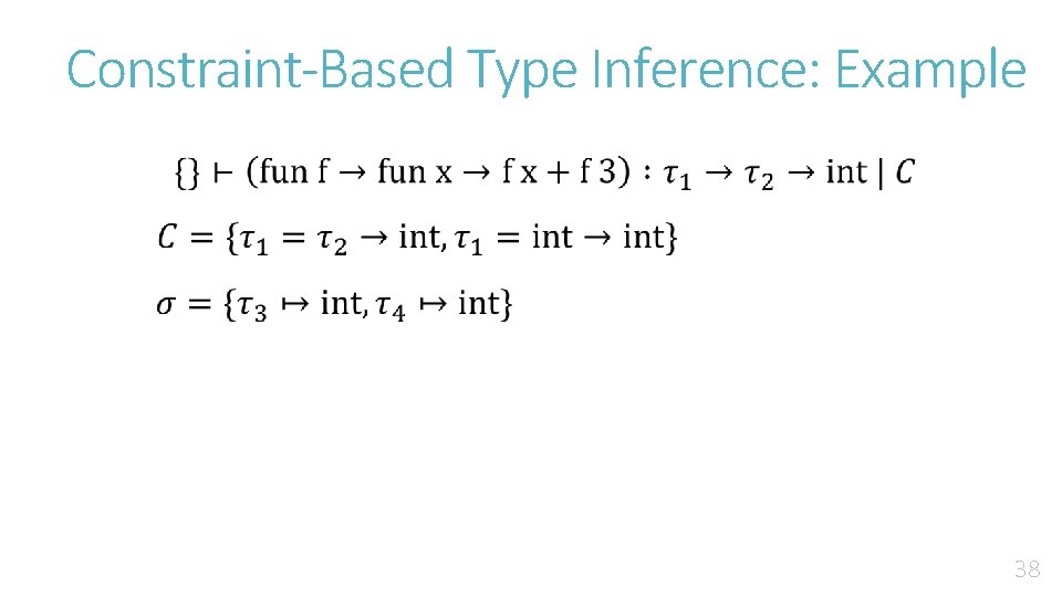Constraint-Based Type Inference: Example 38 