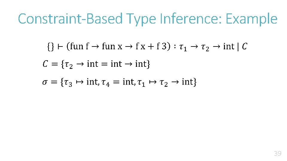 Constraint-Based Type Inference: Example 39 