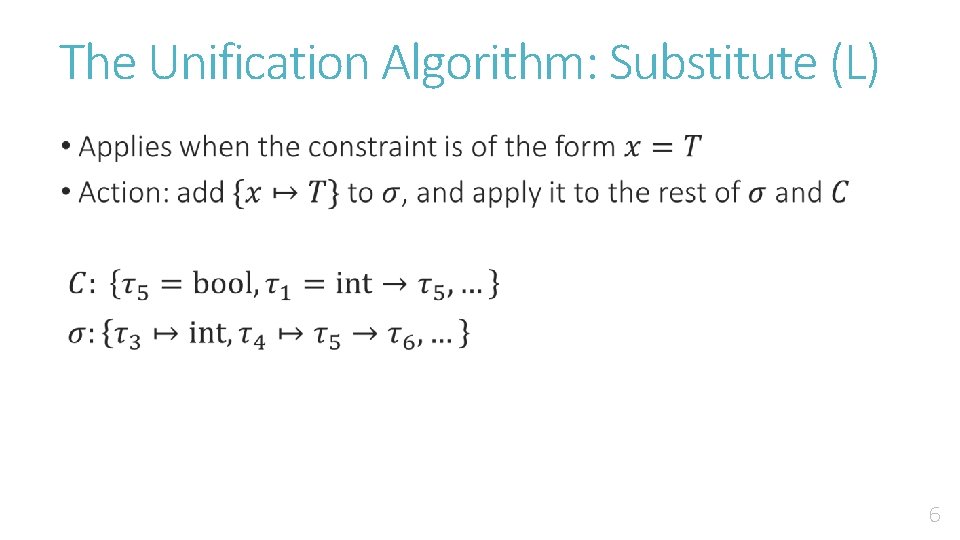 The Unification Algorithm: Substitute (L) • 6 