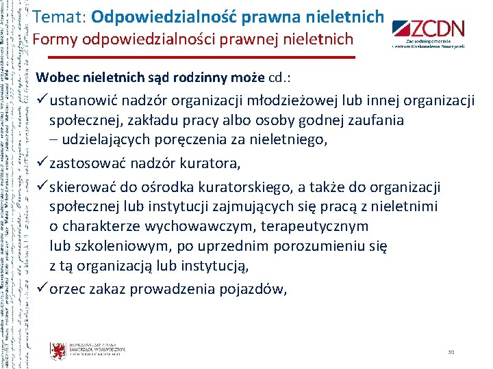 Temat: Odpowiedzialność prawna nieletnich Formy odpowiedzialności prawnej nieletnich Wobec nieletnich sąd rodzinny może cd.