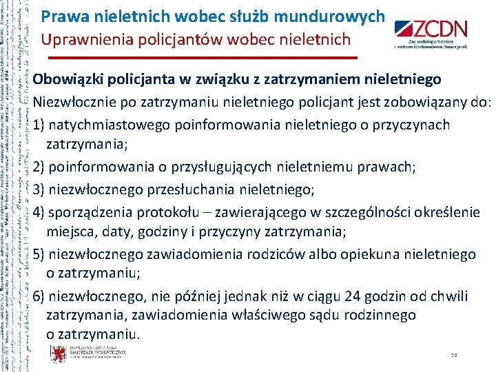  Prawa nieletnich wobec służb mundurowych Uprawnienia policjantów wobec nieletnich Obowiązki policjanta w związku