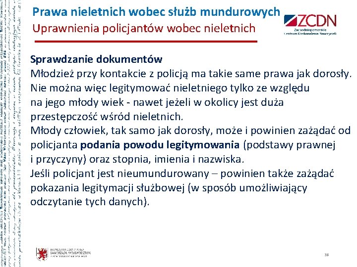  Prawa nieletnich wobec służb mundurowych Uprawnienia policjantów wobec nieletnich Sprawdzanie dokumentów Młodzież przy