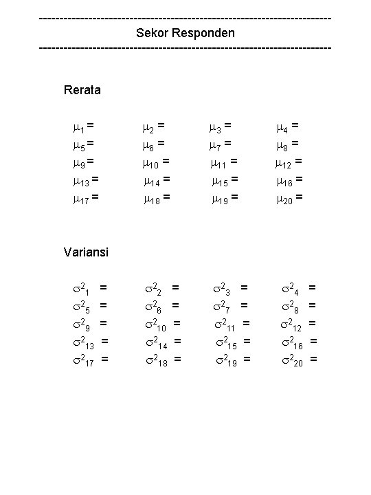 -----------------------------------Sekor Responden -----------------------------------Rerata 1 = 5 = 9 = 13 = 17 = 2