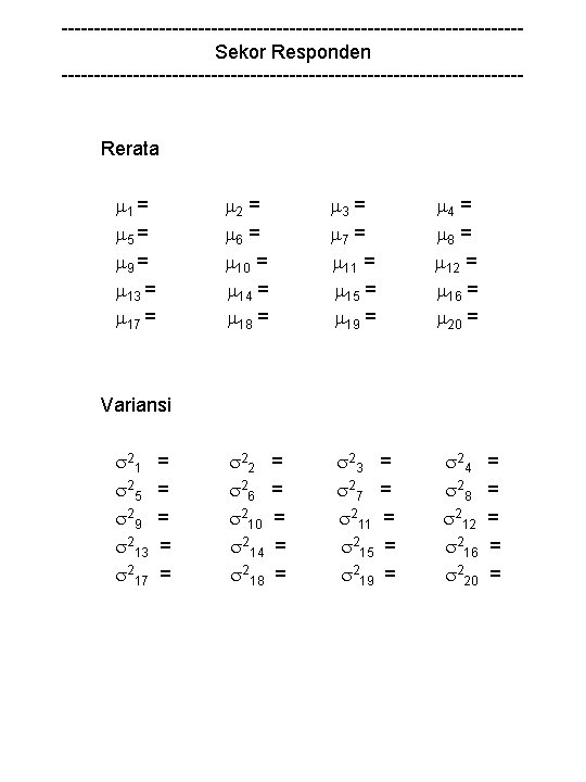 -----------------------------------Sekor Responden ------------------------------------ Rerata 1 = 5 = 9 = 13 = 17 =