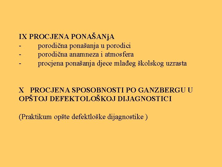 IX PROCJENA PONAŠANj. A - porodična ponašanja u porodici - porodična anamneza i atmosfera