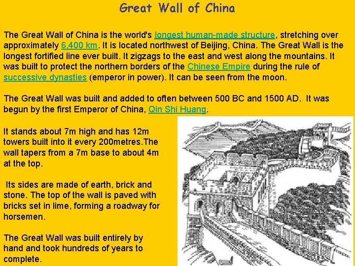 Great Wall of China The Great Wall of China is the world's longest human-made Great Wall of China The Great Wall of China is the world's longest human-made