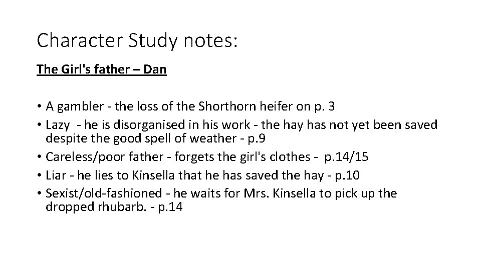 Character Study notes: The Girl's father – Dan • A gambler - the loss
