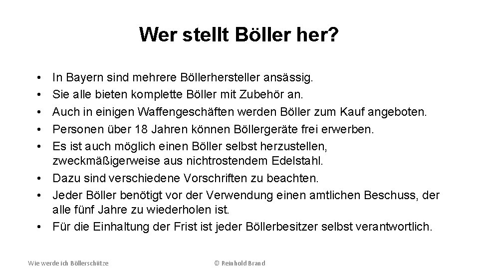 Wer stellt Böller her? • • • In Bayern sind mehrere Böllerhersteller ansässig. Sie