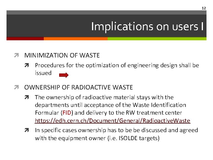 12 Implications on users I MINIMIZATION OF WASTE Procedures for the optimization of engineering