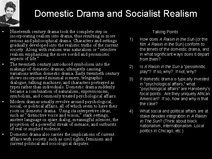 Domestic Drama and Socialist Realism • • Nineteenth century drama took the complete step