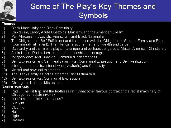 Some of The Play‘s Key Themes and Symbols Themes 1) Black Masculinity and Black