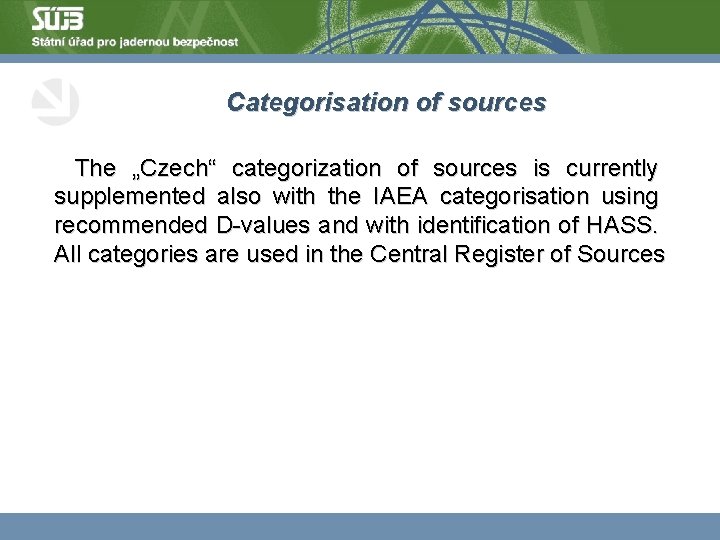Categorisation of sources The „Czech“ categorization of sources is currently supplemented also with the
