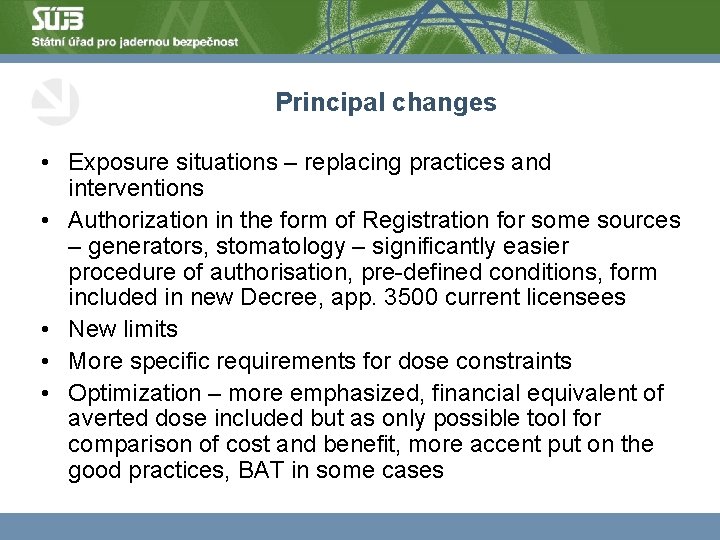 Principal changes • Exposure situations – replacing practices and interventions • Authorization in the