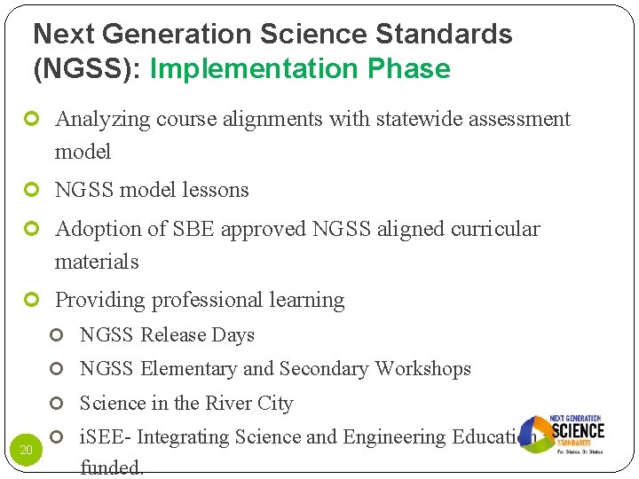 Next Generation Science Standards (NGSS): Implementation Phase Analyzing course alignments with statewide assessment model Next Generation Science Standards (NGSS): Implementation Phase Analyzing course alignments with statewide assessment model