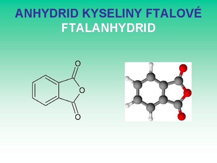 ANHYDRID KYSELINY FTALOVÉ FTALANHYDRID 