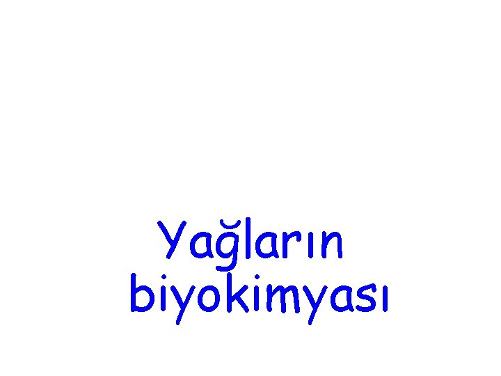 Yağların biyokimyası 