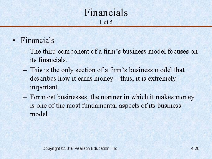 Financials 1 of 5 • Financials – The third component of a firm’s business