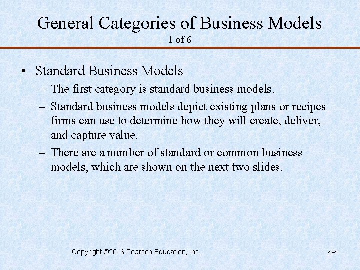 General Categories of Business Models 1 of 6 • Standard Business Models – The