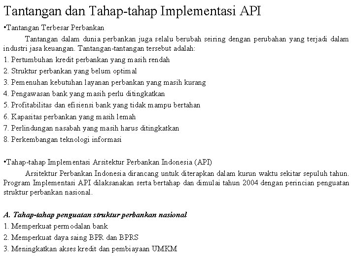 Tantangan dan Tahap-tahap Implementasi API • Tantangan Terbesar Perbankan Tantangan dalam dunia perbankan juga