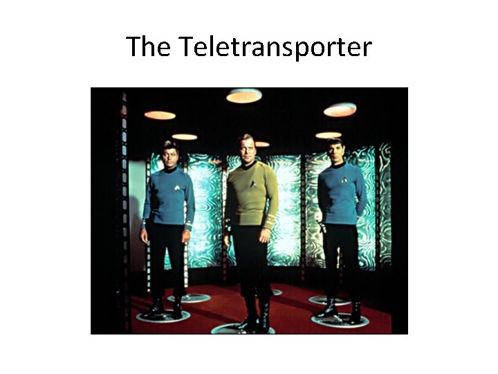 The Teletransporter 