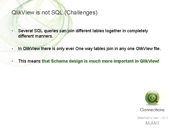 Qlik. View is not SQL (Challenges) • Several SQL queries can join different tables
