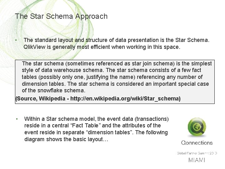 The Star Schema Approach • The standard layout and structure of data presentation is