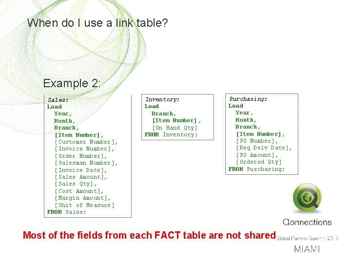 When do I use a link table? Example 2: Sales: Load Year, Month, Branch,