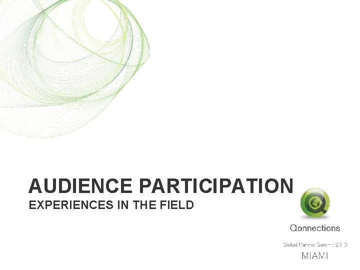 AUDIENCE PARTICIPATION EXPERIENCES IN THE FIELD 