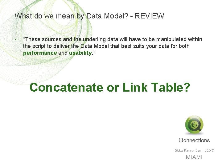 What do we mean by Data Model? - REVIEW • “These sources and the