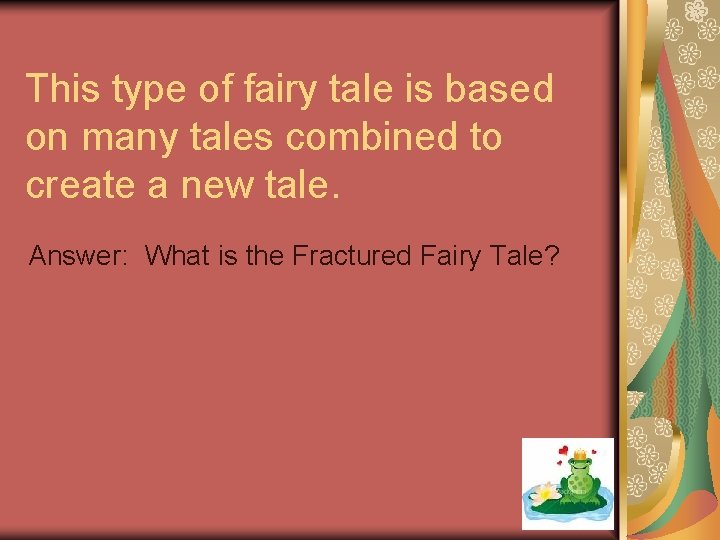 This type of fairy tale is based on many tales combined to create a