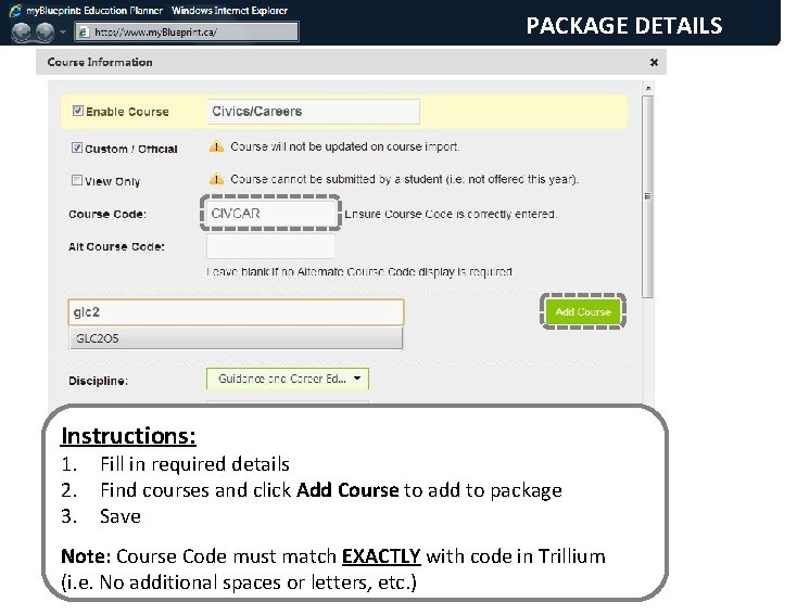 PACKAGE DETAILS Instructions: 1. Fill in required details 2. Find courses and click Add